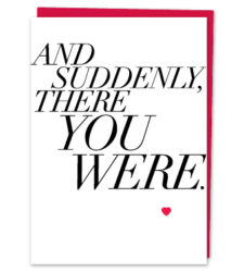 Design with Heart Studio - Greeting Cards And Suddenly, There You Were.