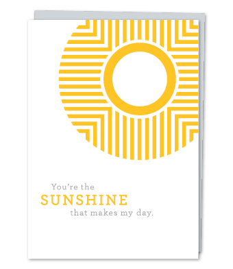 Design with Heart Studio - Greeting Cards - “You Are The Sunshine That Makes My Day”