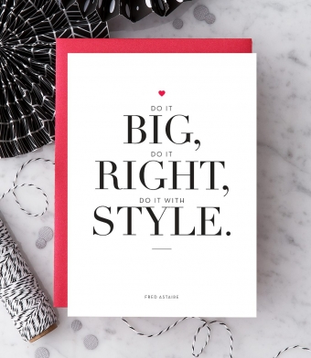 Design with Heart Studio - Greeting Cards - “Do it big, do it right, do it with style.”
