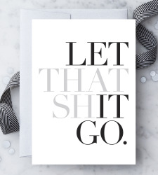 Design with Heart Studio - New - Let That Shit Go.