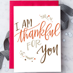 I Am Thankful For You