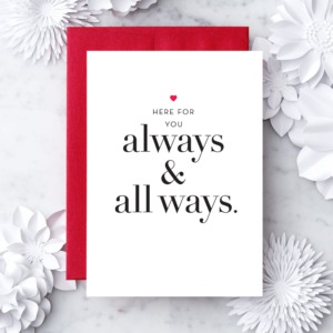 Here for you - Always and All Ways