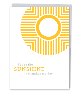 Design with Heart Studio - “You are the sunshine that makes my day.”