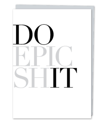 Design with Heart Studio - “Do Epic Shit”