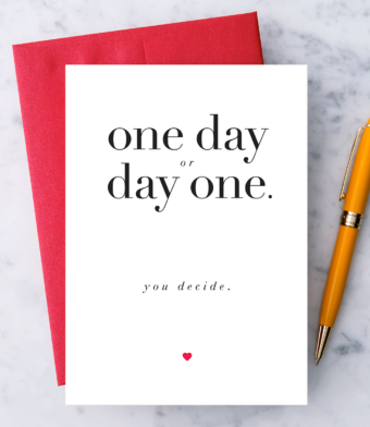 Design with Heart Studio - One Day or Day One. You Decide