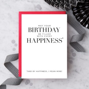 “May Your Birthday Be Filled With Happiness.”