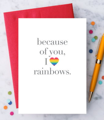 Design with Heart Studio - Because of you, I love rainbows.