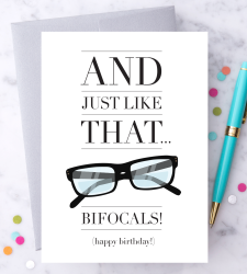 Design with Heart Studio - Greeting Cards And Just Like That… Bifocals! – Happy Birthday Card