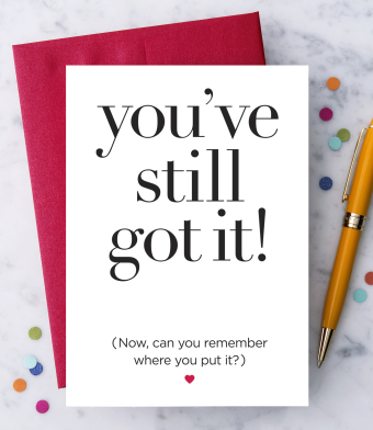 Design with Heart Studio - Birthday – You’ve Still Got It!