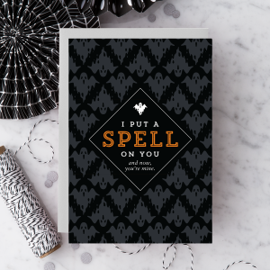 I Put A Spell On You! Halloween Card