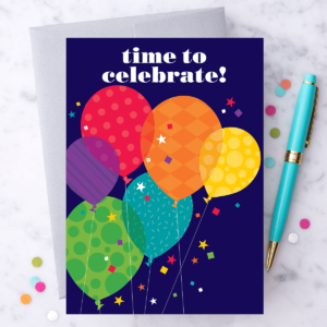 Time to Celebrate Greeting Card – Colorful Balloons & Confetti